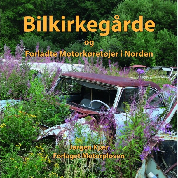 Bilkirkegårde og forladte motorkøretøjer i Norden