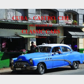 Cuba  Castro, Che og masser af Classic Cars